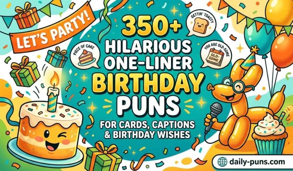 Hilarious One-Liner Birthday Puns